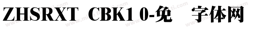 ZHSRXT  CBK1 0字体转换